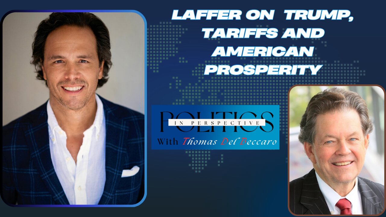 Laffer on Trump, Tariffs and American Prosperity