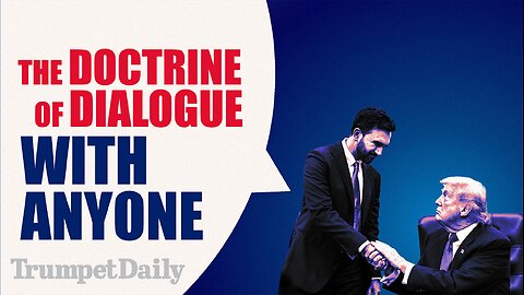 The Doctrine of Dialogue With Anyone - Trumpet Daily | Nov. 24, 2025