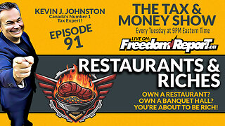 RESTAURANTS AND RICHES - THE TAX AND MONEY SHOW EPISODE 91 - with KEVIN J. JOHNSTON