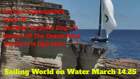 Sailing World on Water Mar14 25 Superyachts, Pogo RC, Heineken Regatta Day 1-4, Tribute H H Aga Khan