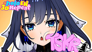 Time For Some TSKR #holoEN3DRepeat