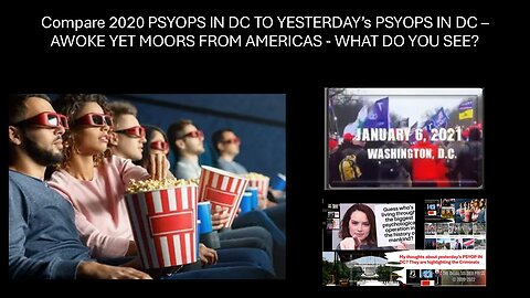 COMPARE 2020 PSYOPS IN DC TO YESTERDAY'S PSYOPS - WHAT DO YOU SEE MOORS FROM AMERICAS