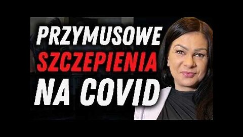 Przymusowe SZCZEPIENIA na COVID dla Wszystkich. Cyfrowa kontrola czy ochrona zdrowia?