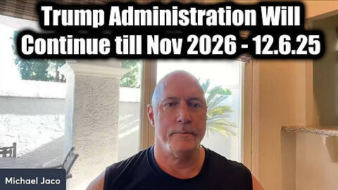 Join Me As MICHAEL JACO Reveals Shocking News: Trump Administration Will Continue Until Nov 2026