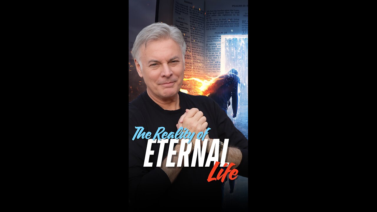 The Reality of Eternal Life