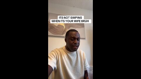 you can still be a simp and have a wife