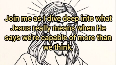 Join me as I dive deep into what Jesus really means when He says