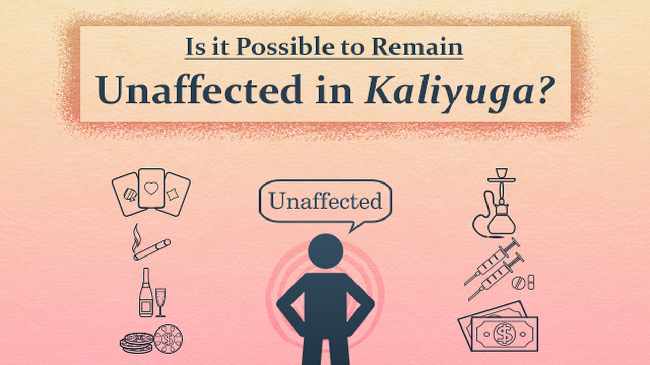 Is it Possible to Remain Unaffected in Kaliyuga? | Spirituality in Kaliyuga
