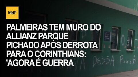 Allianz Parque é alvo de pichações após derrota do Palmeiras para o Corinthians: 'Agora é guerra'