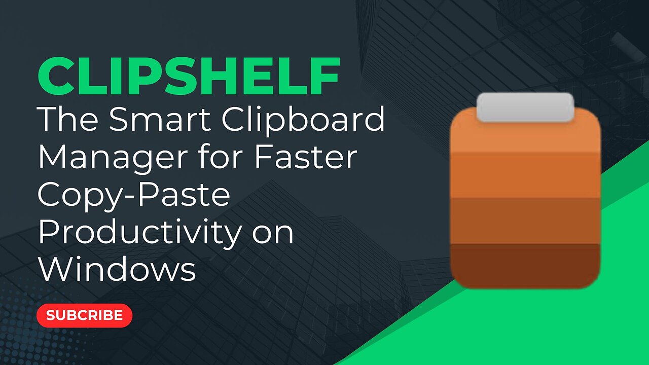ClipShelf – The Smart Clipboard Manager for Faster Copy-Paste Productivity on Windows