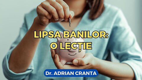 Lipsa banilor: o lecție