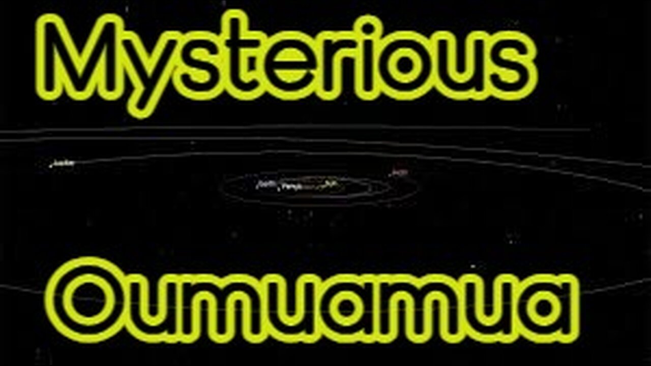 Mysterious Oumuamua