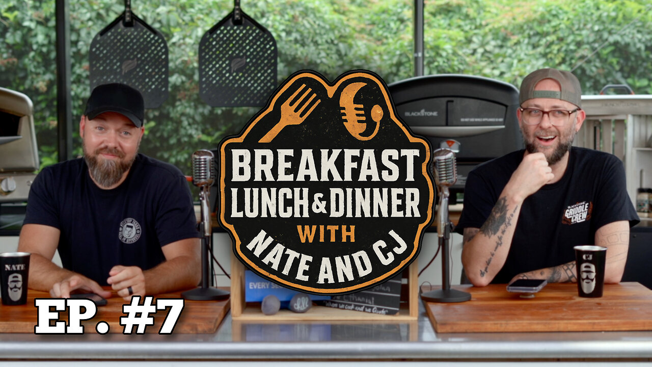 Episode 7 | Breakfast, Lunch, and Dinner