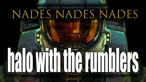 🍃HALO WITH THE RUMBLERS # 20🍃Hosted by OhHiMark1776🔥GET IN HERE WYD COME ON🍃420 SESH🍃