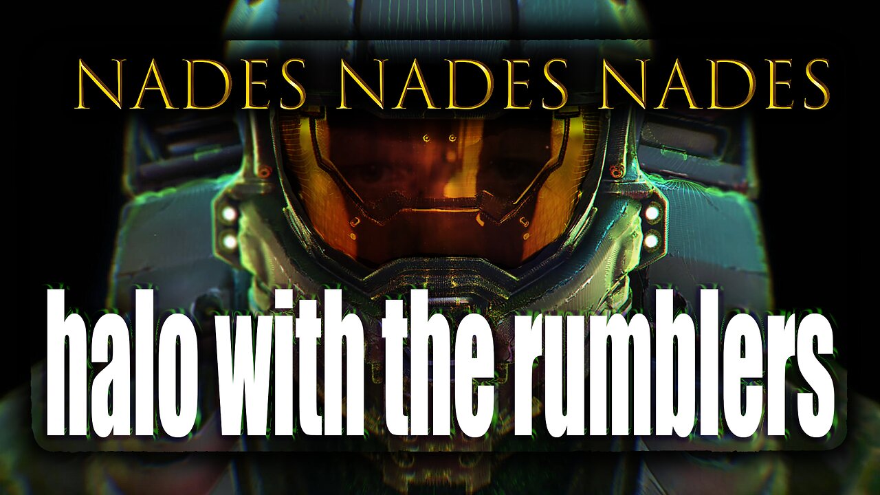 🍃HALO WITH THE RUMBLERS # 20🍃Hosted by OhHiMark1776🔥GET IN HERE WYD COME ON🍃420 SESH🍃