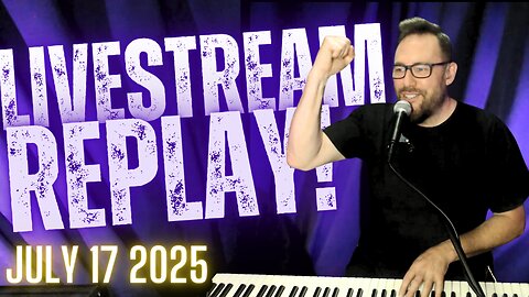 LIVESTREAM 7/17/25