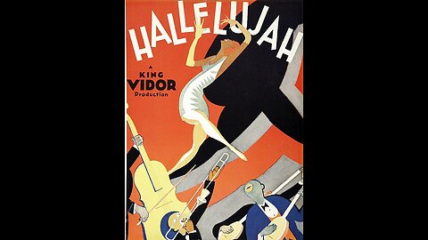 Hallelujah by King Vidor(August 20, 1929)