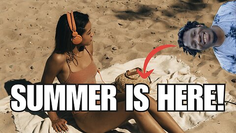 Summer is finally here!