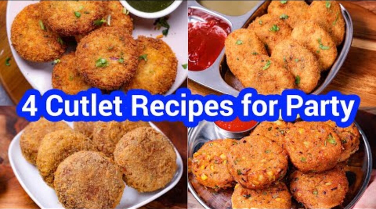 4 easy & crispy cutlet recipes | 4 irresistible cutlet - party appetizer everyone will love part 1