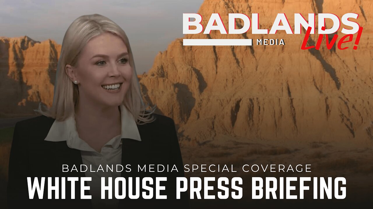 Badlands Media Special Coverage - White House Press Briefing