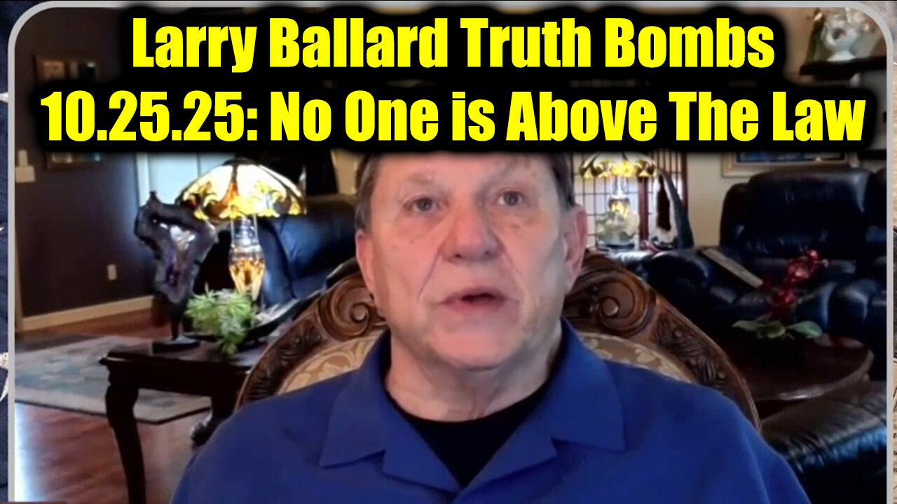 Larry Ballard Truth Bombs 10.25.25: No One is Above The Law