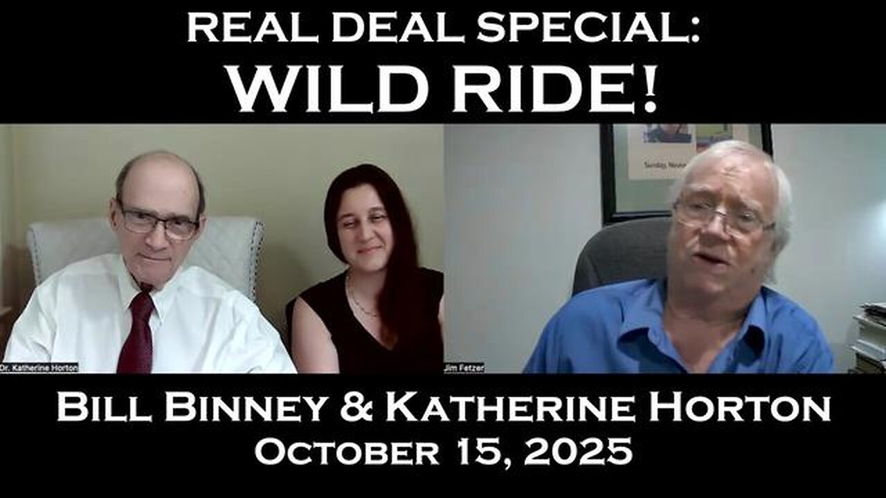 REAL DEAL SPECIAL (15 October 2025): Katherine Horton & Bill Binney WILD RIDE!