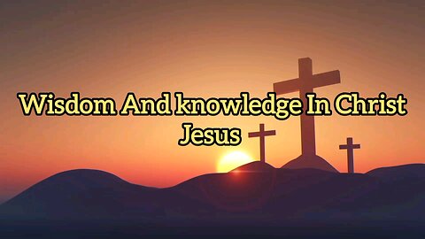 Wisdom And Knowledge In Christ Jesus - Colossians 2:3 - Bible Verses - Bible Scriptures - Bible Quotes
