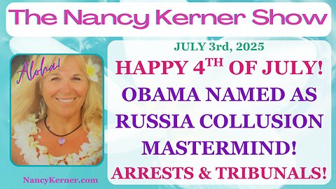 Happy 4th of July! Obama Named as Russian Collusion Mastermind! Arrests & Tribunals!