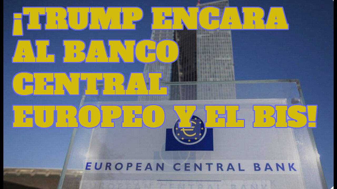 Trump encara al BIS, el BCE, la banca europea... ¡y Bono, de U2!