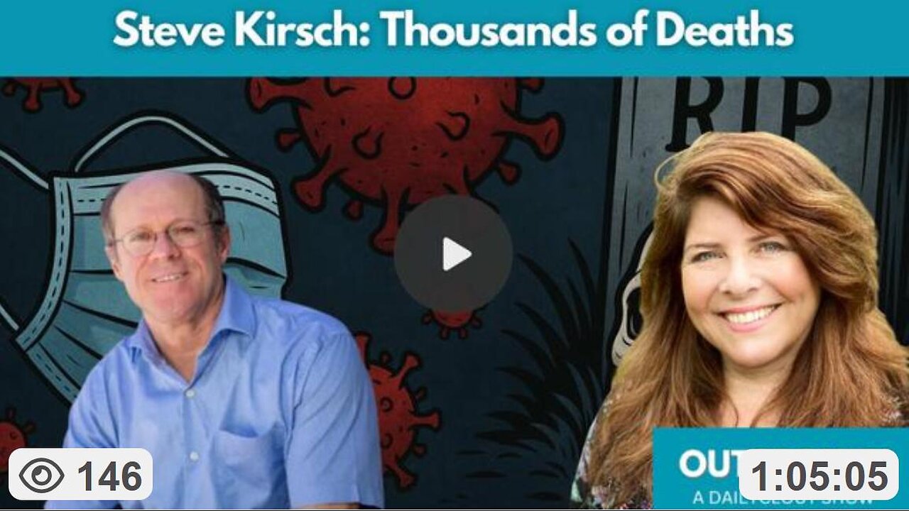 Naomi Wolf: "Technologist Steve Kirsch was right. The COVID-19 ‘vaccine’ is responsible for 1,000's of US deaths"