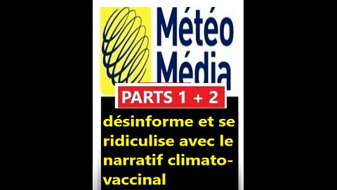 Climat et vaccins: MÉTÉOMÉDIA se ridiculise avec le nouveau narratif