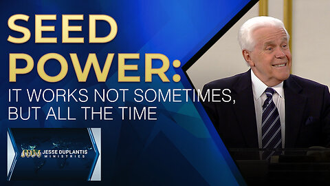 Seed Power: It Works Not Sometimes, But All The Time
