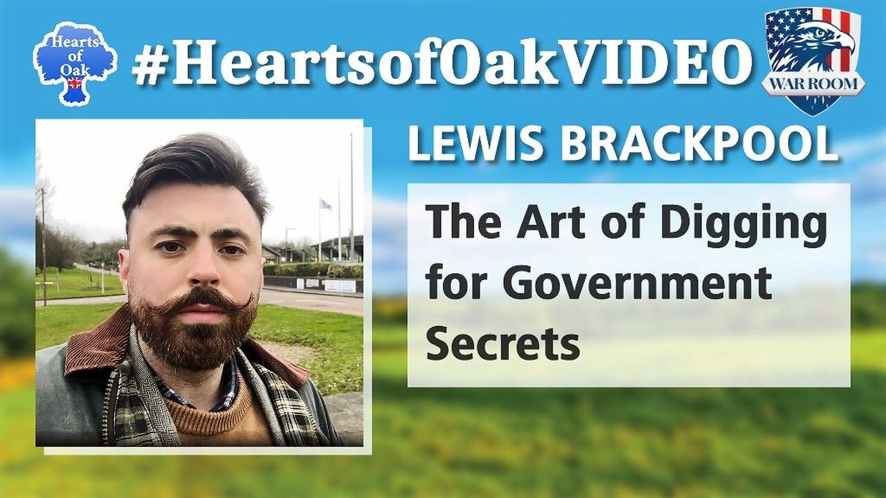 Hearts of Oak: Lewis Brackpool - The Art of Digging for Government Secrets