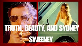 Truth, Beauty, and Sydney Sweeney