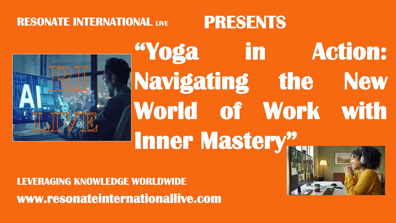 “Yoga in Action: Navigating the New World of Work with Inner Mastery”