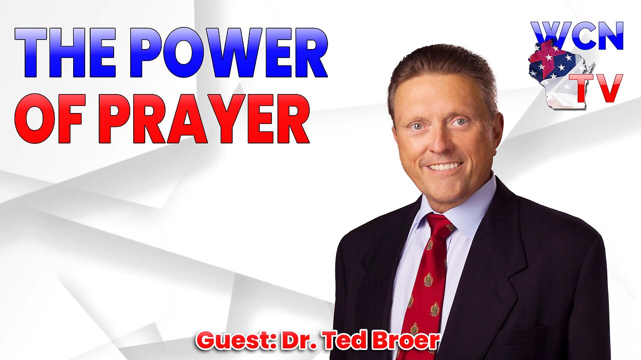 9-9-2025 | Guest: "DR. TED BROER" Topic: "THE POWER OF PRAYER"