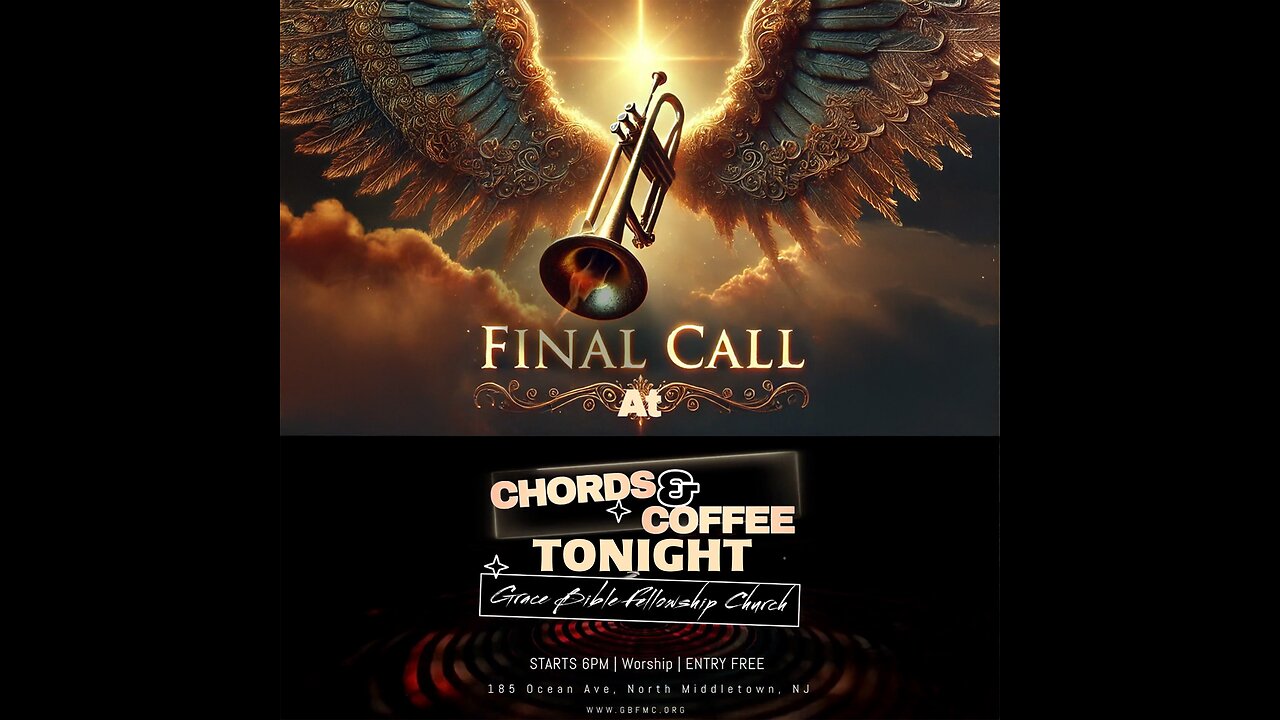 ** Chords and Coffee Final Call Part 2 ** | Grace Bible Fellowship Monmouth County | Sermons