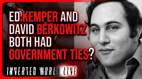 Ed Kemper and David Berkowitz Both Had Government Ties?