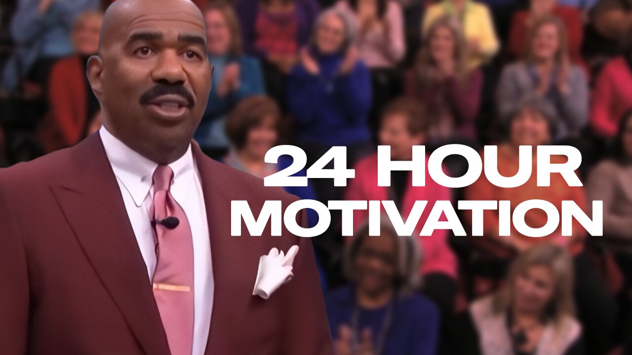 24 HOURS OF MOTIVATION w/ STEVE HARVEY