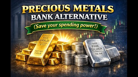 Precious metals bank alternative (Save your spending power