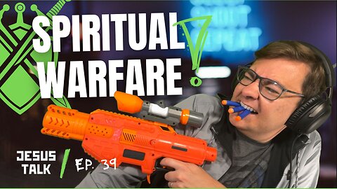 Spiritual Warfare: The Invisible Battle You're ALREADY In | Jesus Talk Podcast Ep. 39