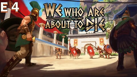 We Who Are About To Die E4