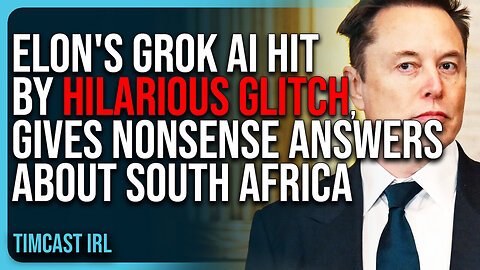Elon's Grok AI Hit By HILARIOUS GLITCH, Gives NONSENSE ANSWERS About South Africa & Hawk Tuah
