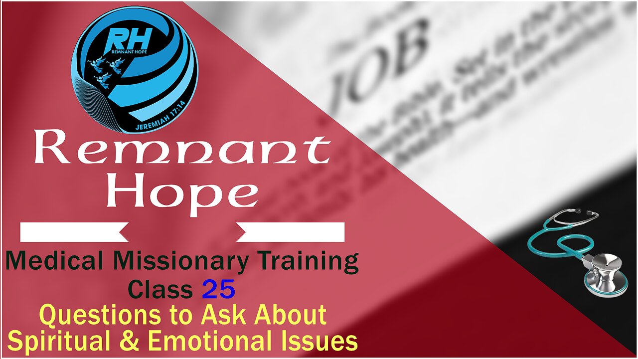 2019 Medical Missionary Training Class 25: Questions to Ask About Spiritual & Emotional Issues