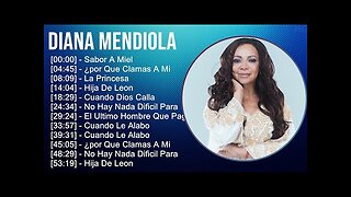 Diana Mendiola - Las Mejores Alabanzas Y Adoración Canciones Mix Nuevas.