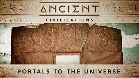 Ancient Civilizations S01E08 Portals To The Universe