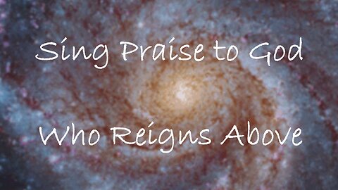 Sing Praise to God Who Reigns Above - F.Horn, Snare & Organ