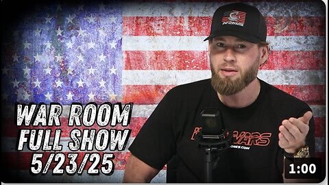 5 23 25 OWEN SHROYER War Room Trump Goes FULL AMERICA FIRST