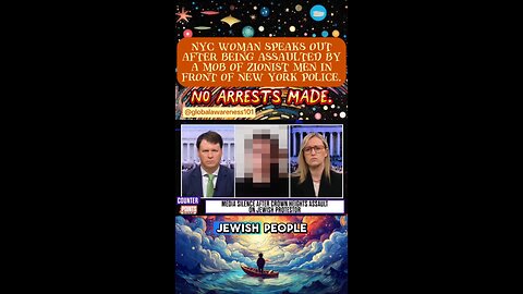 NYC woman speaks out after being assaulted by a mob of Zionist men in front of New York police