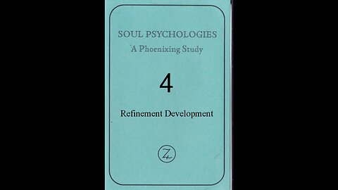 SOUL PSYCHOLOGIES - A Phoenixing Study. TAPE 4; LEVERAGES AT PLAY